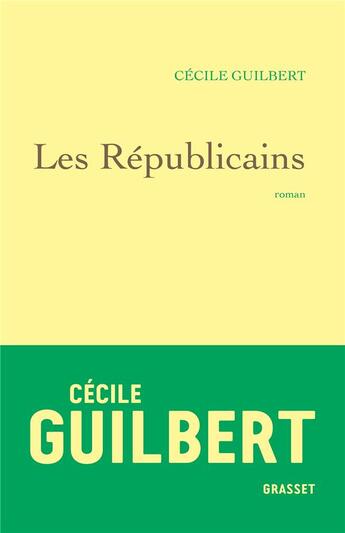 Couverture du livre « Les Républicains » de Cecile Guilbert aux éditions Grasset Et Fasquelle