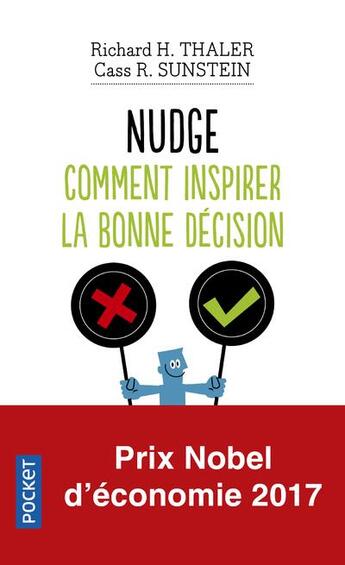 Couverture du livre « Nudge ; la méthode douce pour inspirer la bonne décision » de Cass R. Sunstein et Richard H. Thaler aux éditions Pocket