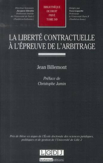 Couverture du livre « La liberté contractuelle à l'épreuve de l'arbitrage » de Jean Billemont aux éditions Lgdj