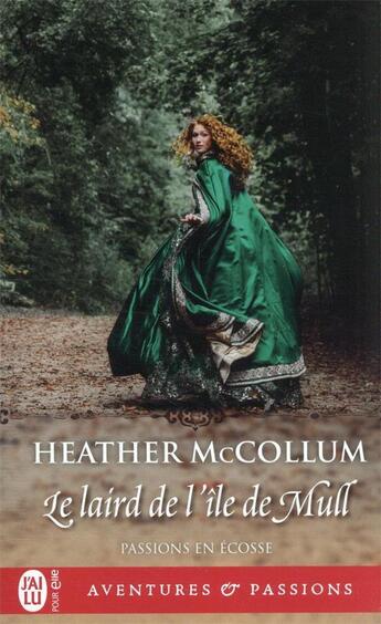 Couverture du livre « Passions en Ecosse : le laird de l'île de Mull » de Heather Mccollum aux éditions J'ai Lu