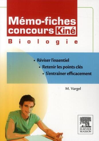 Couverture du livre « Mémo-fiches : concours kiné ; biologie » de M Vargel aux éditions Elsevier-masson