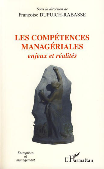 Couverture du livre « Les compétences manageriales ; enjeux et réalités » de Francoise Dupuich-Rabasse aux éditions L'harmattan