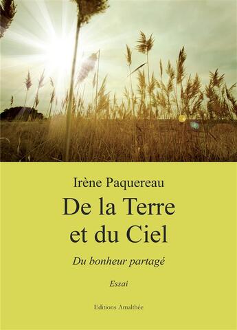 Couverture du livre « De la terre et du ciel » de Irene Paquereau aux éditions Amalthee