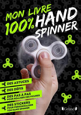 Couverture du livre « Mon livre 100 % hand spinner » de Sophie Nanteuil aux éditions Grund