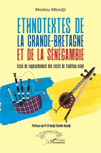 Couverture du livre « Ethnotextes de la Grande-Bretagne et de la Sénégambie : Essai de rapprochement des récits de tradition orale » de El Hadji Cheikh Kandji et Modou Mbodji aux éditions L'harmattan