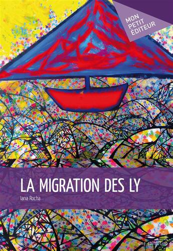 Couverture du livre « La migration des Ly » de Iana Rocha aux éditions Publibook