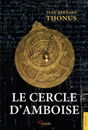 Couverture du livre « Le Cercle d'Amboise » de Jean-Bernard Thonus aux éditions Jets D'encre