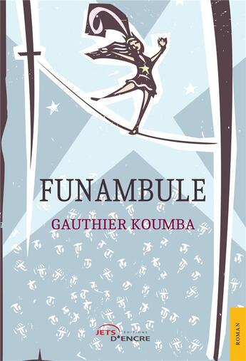 Couverture du livre « Funambule » de Gauthier Koumba aux éditions Jets D'encre