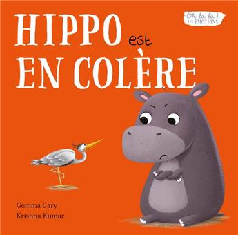 Couverture du livre « Hippo est en colère » de Gemma Cary et Krishna Kumar aux éditions 1 2 3 Soleil