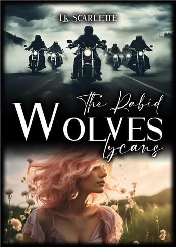 Couverture du livre « Lycans : The Rabid Wolves » de Lk Scarlette aux éditions Erato Editions