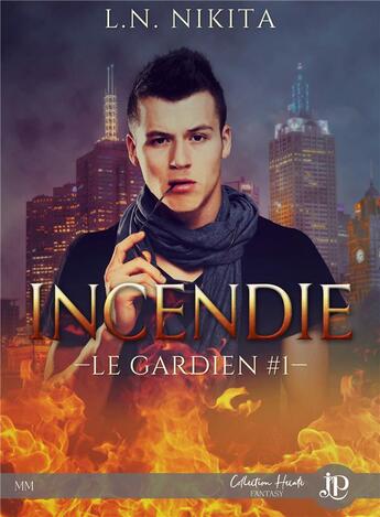 Couverture du livre « Le gardien t.1 ; incendie » de L.N. Nikita aux éditions Juno Publishing