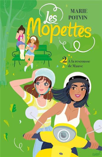 Couverture du livre « Les Mopettes Tome 2 : à la rescousse de Mauve » de Marie Potvin aux éditions Kennes Editions