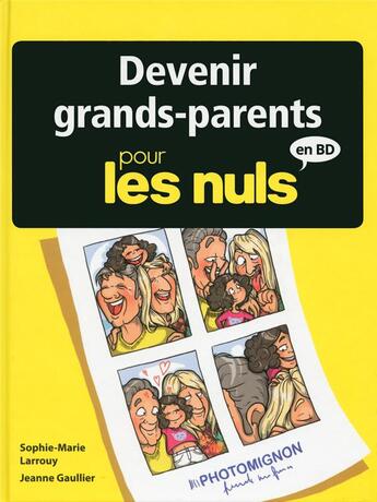 Couverture du livre « Devenir grands-parents pour les nuls en BD » de Jeanne Gaullier et Sophie-Marie Larrouy aux éditions First Delcourt