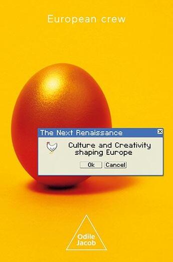 Couverture du livre « The Next Renaissance : culture and creativity shaping Europe » de  aux éditions Odile Jacob