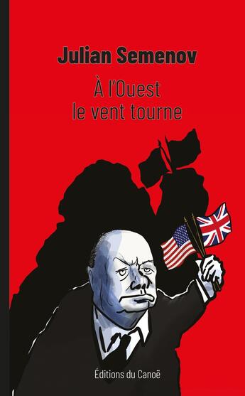 Couverture du livre « A l'ouest le vent tourne » de Julian Semenov aux éditions Editions Du Canoe