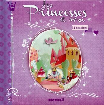 Couverture du livre « Les princesses et moi t.1 » de  aux éditions Hemma