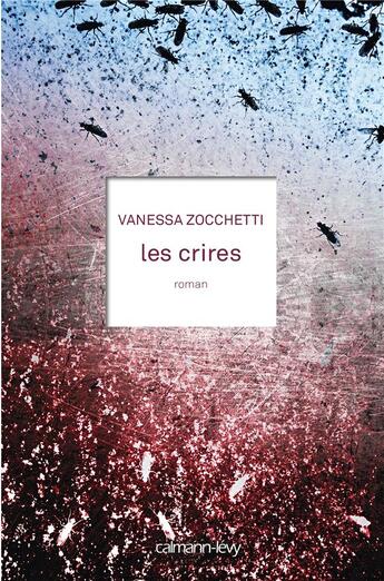 Couverture du livre « Les crires » de Vanessa Zochetti aux éditions Calmann-levy