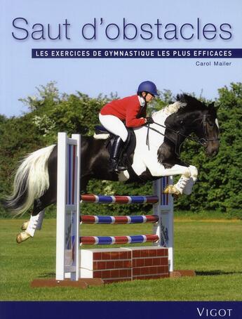 Couverture du livre « Progresser en saut d'obstacles ; les lignes de gymnastique les plus efficaces » de Carol Mailer aux éditions Vigot