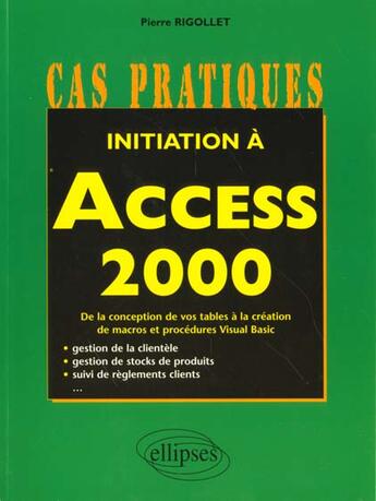 Couverture du livre « Initiation a access 2000 » de Pierre Rigollet aux éditions Ellipses