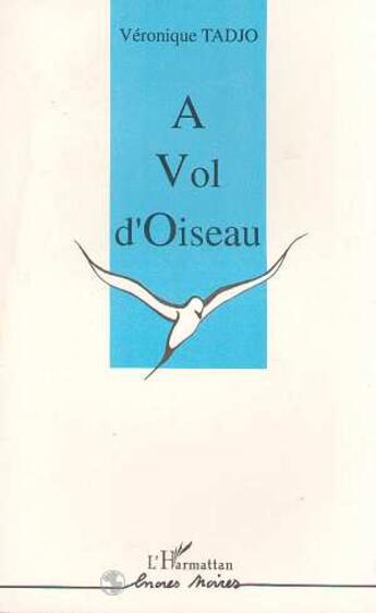 Couverture du livre « À vol d'oiseau » de Véronique Tadjo aux éditions L'harmattan