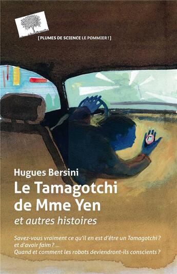 Couverture du livre « Le tamagochi de madame Yen ; et autres histoires » de Hugues Bersini aux éditions Le Pommier