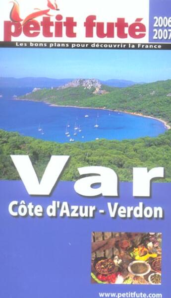 Couverture du livre « VAR ; COTE D'AZUR ; VERDON (EDITION 2006-2007) » de Collectif Petit Fute aux éditions Le Petit Fute