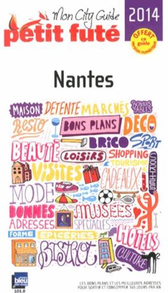 Couverture du livre « GUIDE PETIT FUTE ; CITY GUIDE ; Nantes (édition 2014) » de  aux éditions Le Petit Fute