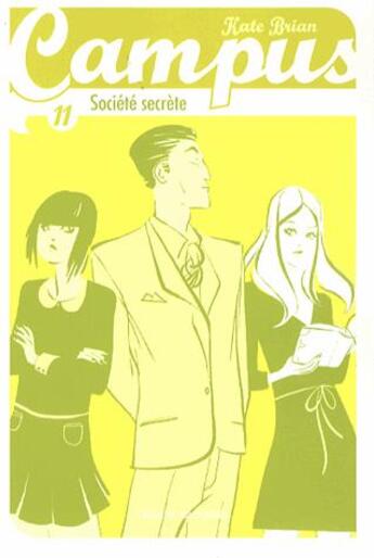 Couverture du livre « Campus T.11 ; société secrète » de Kate Brian aux éditions Bayard Jeunesse