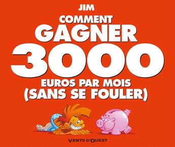 Couverture du livre « Comment gagner 3000 euros par mois sans se fouler » de Jim aux éditions Vents D'ouest