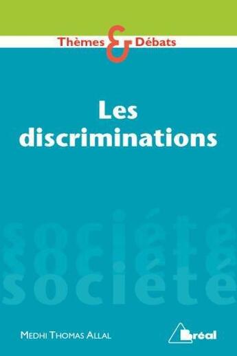 Couverture du livre « Les discriminations » de Medhi Thomas Allal aux éditions Breal