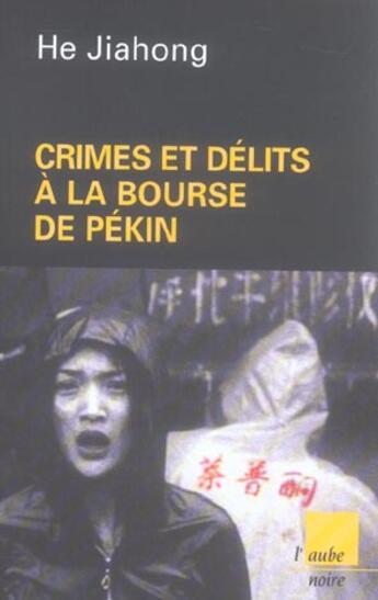 Couverture du livre « Crimes et délits à la bourse de Pékin » de Jiahong He aux éditions Editions De L'aube