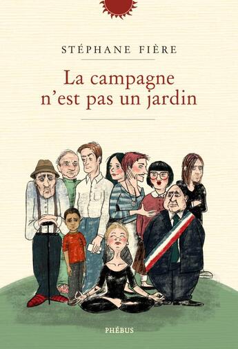 Couverture du livre « La campagne n'est pas un jardin » de Stephane Fiere aux éditions Phebus