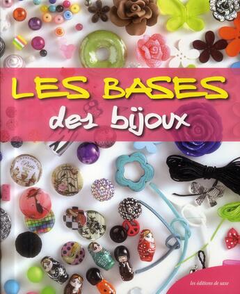 Couverture du livre « Les bases des bijoux » de  aux éditions De Saxe