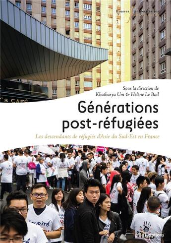 Couverture du livre « Générations post-réfugiées : les descendants de réfugiés d'Asie du Sud-Est en France » de Collectif et Khatharya Um et Helene Le Bail aux éditions Pu Francois Rabelais