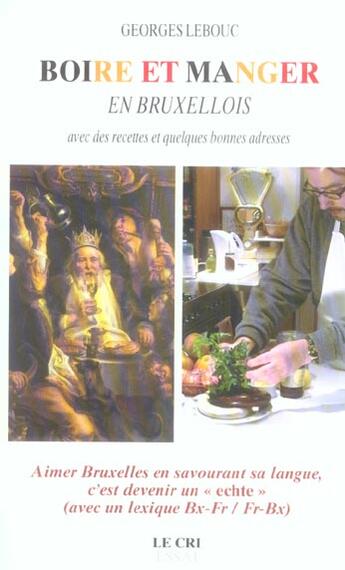 Couverture du livre « Boire et manger en bruxellois » de Georges Lebouc aux éditions Parole Et Silence