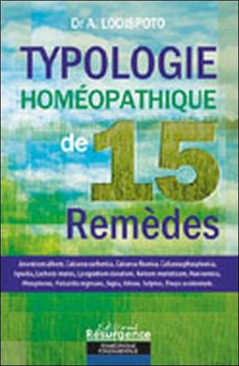 Couverture du livre « Typologie homéopathique de 15 remèdes » de Lodispoto A. aux éditions Marco Pietteur