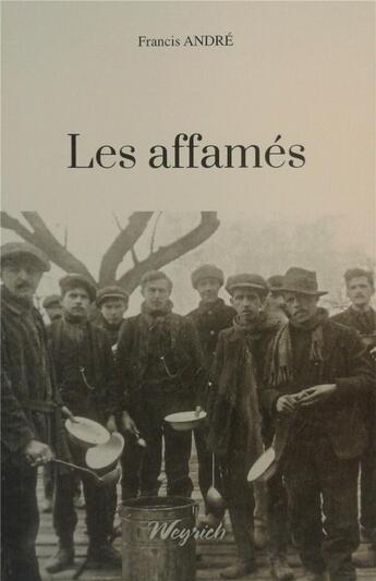 Couverture du livre « Les affamés » de Francis Andre aux éditions Weyrich