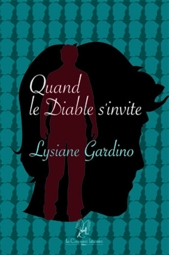 Couverture du livre « Quand le diable s'invite... » de Lysiane Gardino aux éditions La Compagnie Litteraire