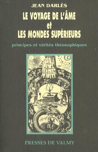 Couverture du livre « Le voyage de l'ame les mondes superieurs » de Jean Darles aux éditions Presses De Valmy