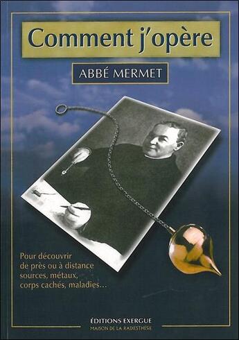 Couverture du livre « Comment j'opère » de Alexis Mermet aux éditions Exergue