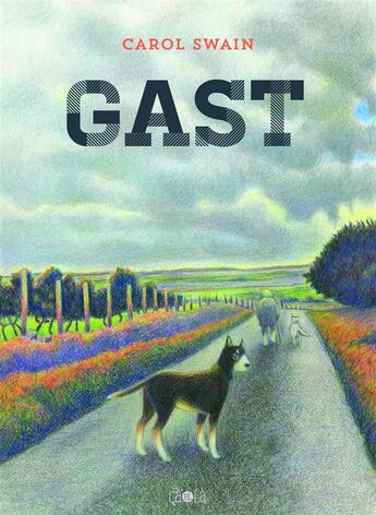 Couverture du livre « Gast » de Carol Swain aux éditions Ca Et La