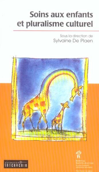 Couverture du livre « Soins aux enfants et pluralisme culturel » de Sylvaine De Plaen aux éditions Sainte Justine