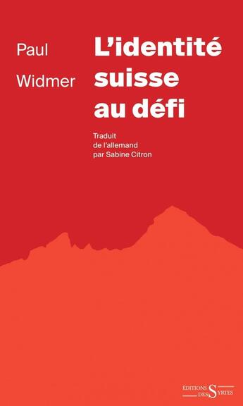 Couverture du livre « L'identité suisse au défi » de Paul Widmer aux éditions Syrtes