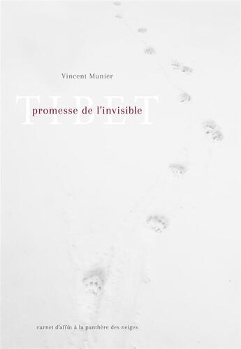 Couverture du livre « Tibet ; promesse de l'invisible » de Vincent Munier aux éditions Kobalann