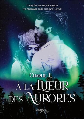 Couverture du livre « À la lueur des aurores » de Charlie L aux éditions L Charlie