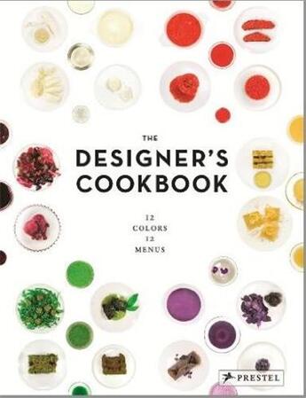 Couverture du livre « The designers cookbook 12 colours 12 menus » de Reimann Tatjana aux éditions Prestel