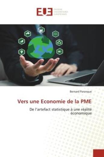 Couverture du livre « Vers une economie de la pme - de l'artefact statistique a une realite economique » de Bernard Paranque aux éditions Editions Universitaires Europeennes