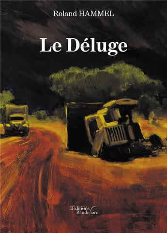 Couverture du livre « Le déluge » de Roland Hammel aux éditions Baudelaire