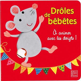 Couverture du livre « Drôles de bêbêtes » de Claire Trevise et Ella et Anne Mussenbrock aux éditions Quatre Fleuves