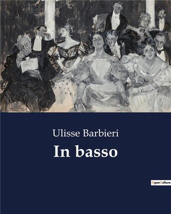 Couverture du livre « In basso » de Barbieri Ulisse aux éditions Culturea